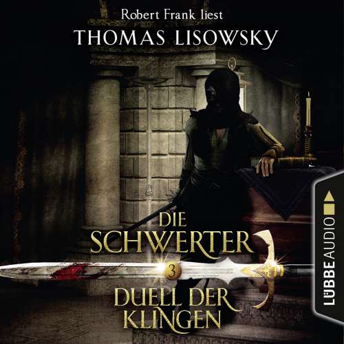 Cover von Thomas Lisowsky - Die Schwerter - Die High-Fantasy-Reihe 3 - Duell der Klingen