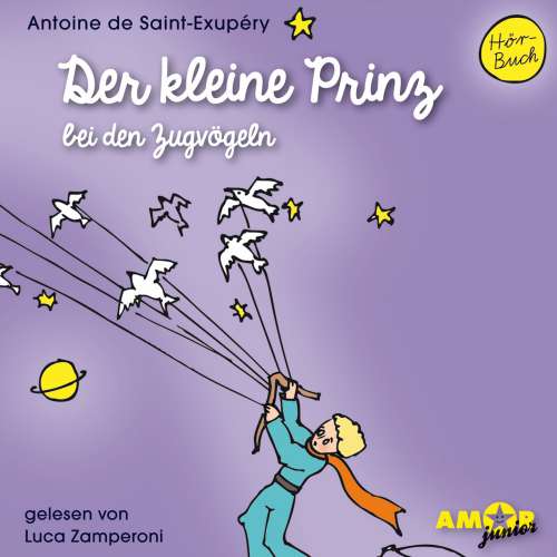 Cover von Antoine de Saint-Exupéry - Der kleine Prinz bei den Zugvögeln