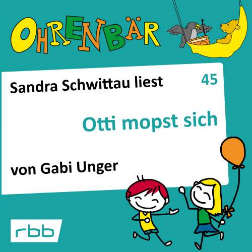 Cover von Gabi Unger - Ohrenbär - eine OHRENBÄR Geschichte - Folge 45 - Otti mopst sich