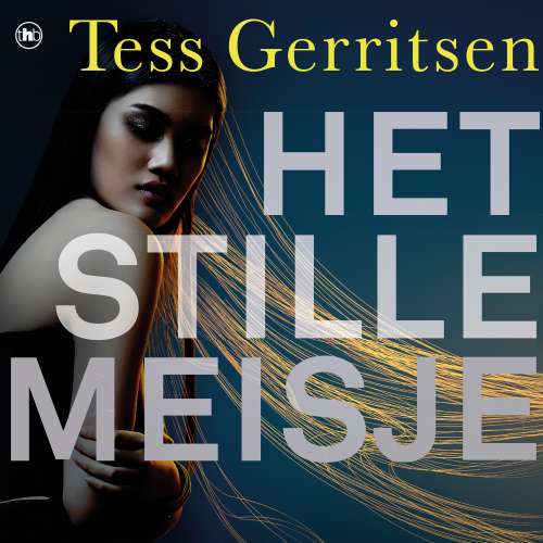 Cover von Tess Gerritsen - Het Stille Meisje