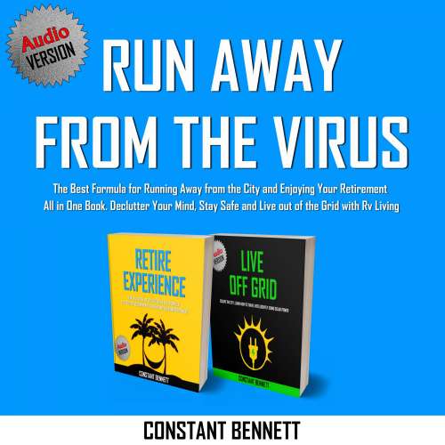 Cover von Run Away from the Virus - Run Away from the Virus - The Best Formula for Running Away from the City and Enjoying Your Retirement All in One Book. Declutter Your Mind, Stay Safe and Live out of the Grid with Rv Living