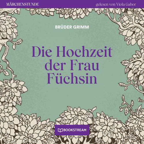 Cover von Brüder Grimm - Märchenstunde - Folge 128 - Die Hochzeit der Frau Füchsin