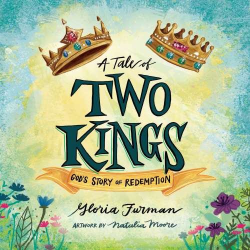 Cover von Gloria Furman - A Tale of Two Kings - God's Story of Redemption