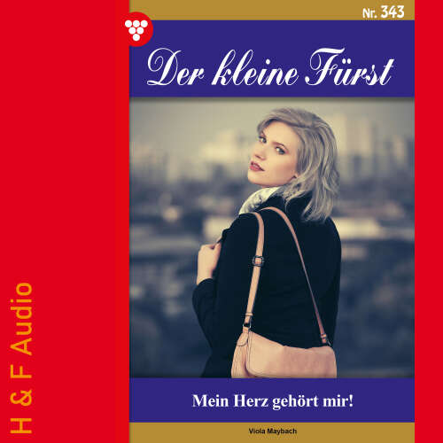 Cover von Viola Maybach - Der kleine Fürst - Band 343 - Mein Herz gehört mir!