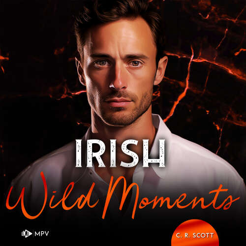 Cover von C. R. Scott - Ireland Love - Band 1 - Irish Wild Moments