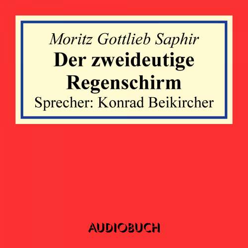 Cover von Moritz Gottlieb Saphir - Der zweideutige Regenschirm