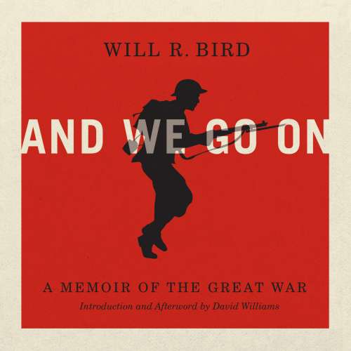 Cover von Will R. Bird - And We Go On - A Memoir of the Great War
