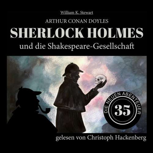 Cover von Sir Arthur Conan Doyle - Die neuen Abenteuer - Folge 35 - Sherlock Holmes und die Shakespeare-Gesellschaft