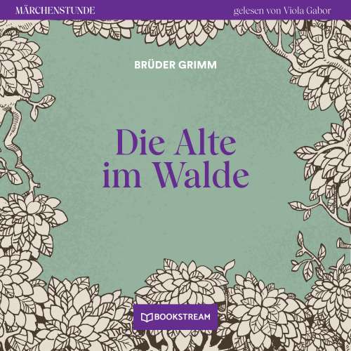 Cover von Brüder Grimm - Märchenstunde - Folge 101 - Die Alte im Walde