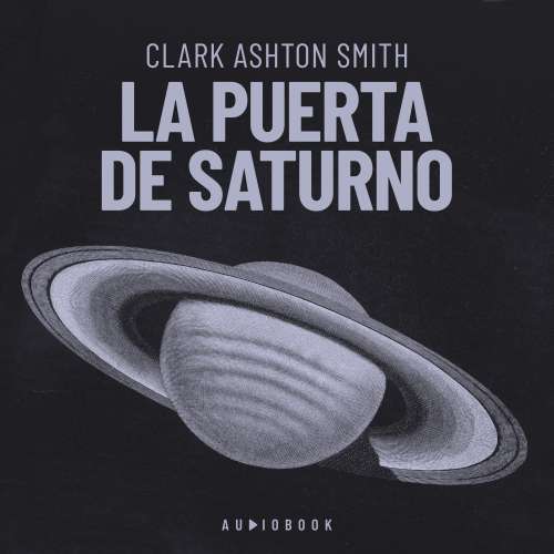 Cover von Clark Ashton Smith - La puerta de Saturno