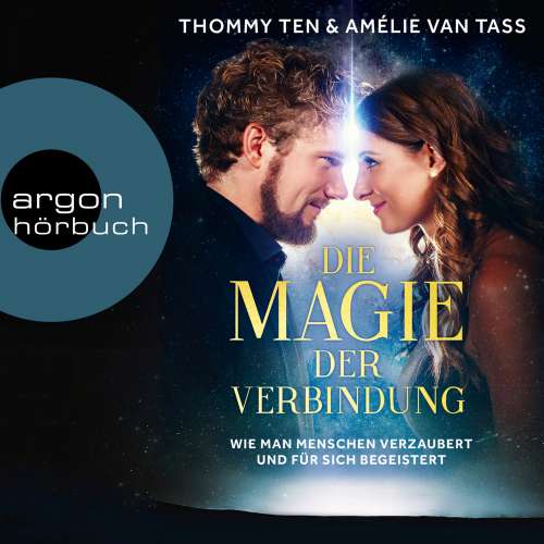 Cover von Thommy Ten - Die Magie der Verbindung - Wie man Menschen verzaubert und für sich begeistert