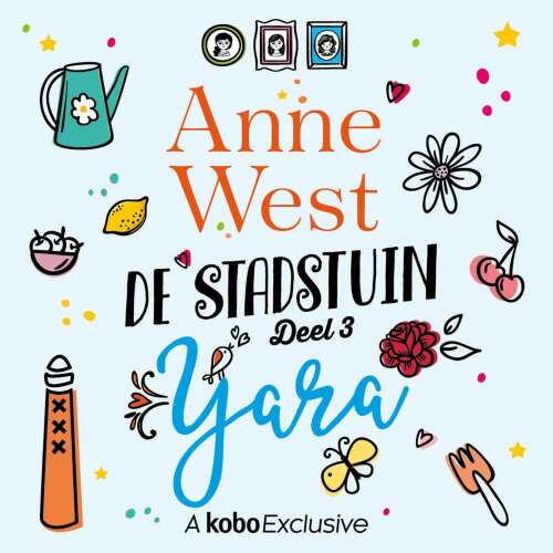 Cover von Anne West - De stadstuin - Deel 3 - Yara