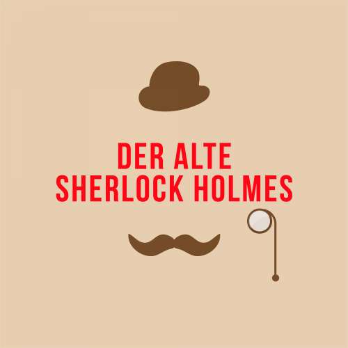 Cover von Der alte Sherlock Holmes - Der alte Sherlock Holmes