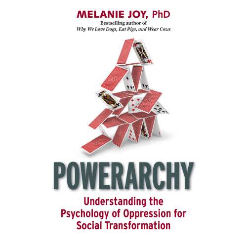Cover von Melanie Joy - Powerarchy - Understanding the Psychology of Oppression for Social Transformation