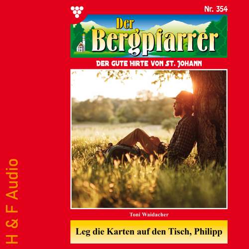Cover von Toni Waidacher - Der Bergpfarrer - Band 354 - Leg die Karten auf den Tisch, Philipp