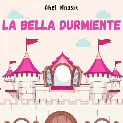 Cover von Abel Classics - La Bella Durmiente