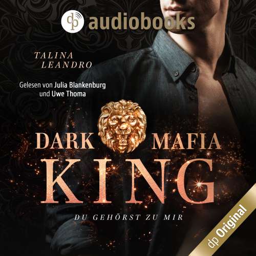 Cover von Talina Leandro - Dark Mafia King-Reihe - Band 2 - Du gehörst zu mir