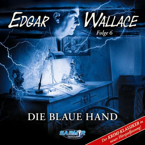 Cover von Edgar Wallace - Der Krimi-Klassiker in neuer Hörspielfassung - Die blaue Hand - Folge 6 