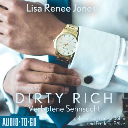 Cover von Lisa Renee Jones - Dirty Rich - Band 3 - Verbotene Sehnsucht