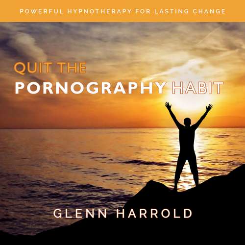 Cover von Glenn Harrold - Quit The Pornography Habit