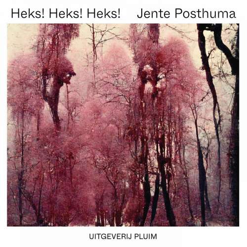 Cover von Jente Posthuma - Heks! Heks! Heks!