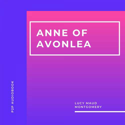 Cover von Lucy Maud Montgomery - Anne of Avonlea