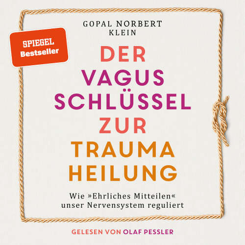 Cover von Gopal Norbert Klein - Der Vagus Schlüssel zur Traumaheilung - Wie "Ehrliches Mitteilen" unser Nervensystem reguliert