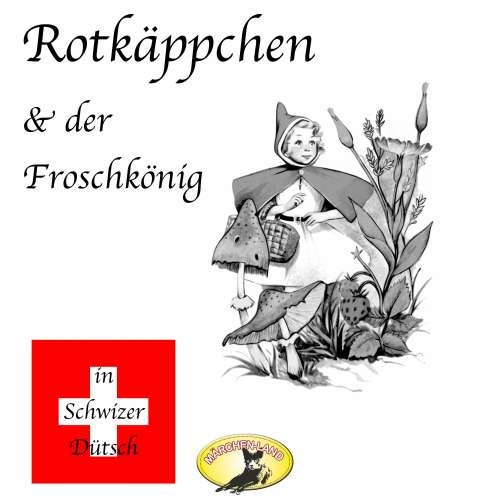Cover von Gebrüder Grimm - Märchen in Schwizer Dütsch - Rotkäppchen & Der Froschkönig
