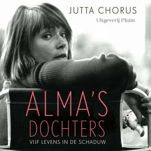 Cover von Jutta Chorus - Alma's dochters - Vijf levens in de schaduw