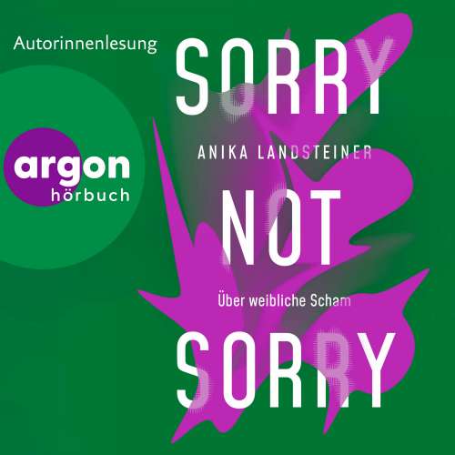 Cover von Anika Landsteiner - Sorry not sorry - Über weibliche Scham
