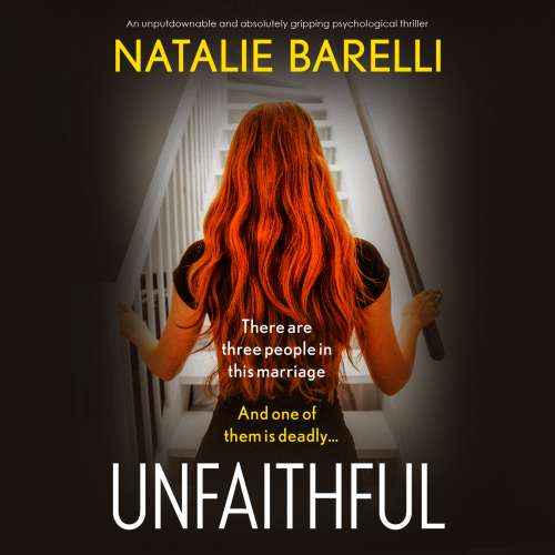 Cover von Natalie Barelli - Unfaithful - An unputdownable and absolutely gripping psychological thriller