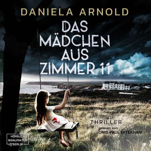Cover von Daniela Arnold - Das Mädchen aus Zimmer 11 - Psychothriller
