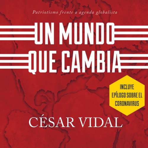 Cover von César Vidal - Un mundo que cambia - patriotismo frente a agenda globalista