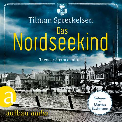 Cover von Tilman Spreckelsen - Das Nordseekind - Theodor Storm ermittelt
