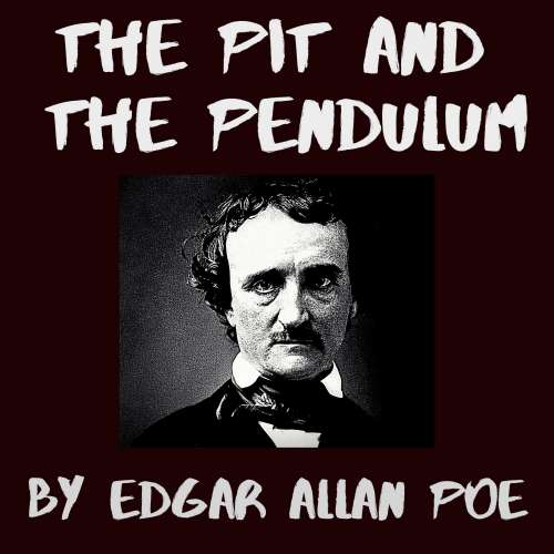 Cover von Edgar Allan Poe - The Pit and the Pendulum