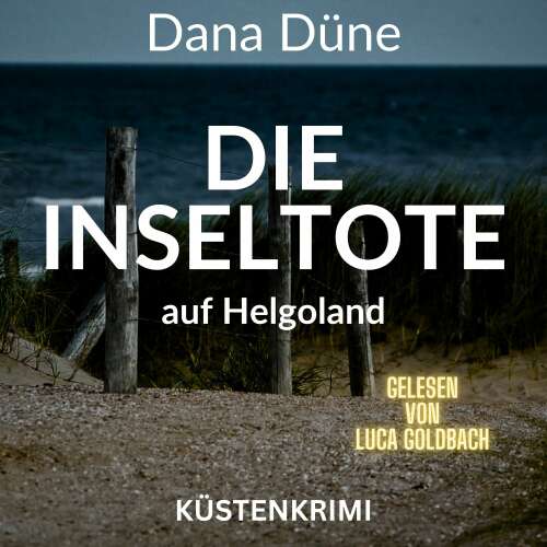 Cover - Dana Düne - Ein Fall für die Insel-Kripo Helgoland - Band 1 - Die Inseltote auf Helgoland