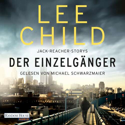 Cover von Lee Child - Der Einzelgänger - 12 Jack-Reacher-Stories - erstmals ungekürzt!