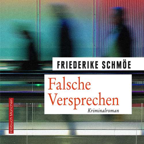 Cover von Friederike Schmöe - Falsche Versprechen - Ein neuer Fall für Kea Laverde