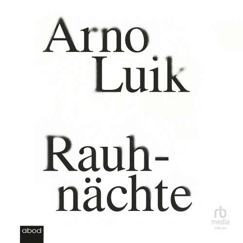 Cover von Arno Luik - Rauhnächte