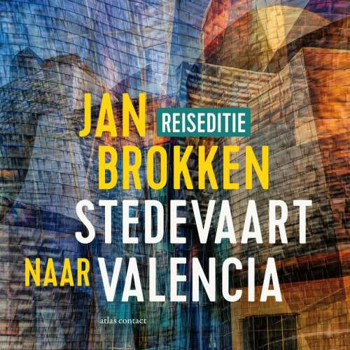 Cover von Jan Brokken - Reisverhalen uit Stedevaart - Deel 6 - Valencia: de haai, het oog en het ei van Calatrava