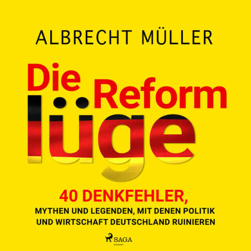 Cover von Albrecht Müller - Die Reformlüge - 40 Denkfehler, Mythen und Legenden, mit denen Politik und Wirtschaft Deutschland ruinieren