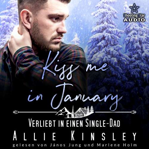 Cover von Allie Kinsley - Kleinstadtliebe in Pinewood Bay - Band 1 - Kiss me in January: Verliebt in einen Single-Dad