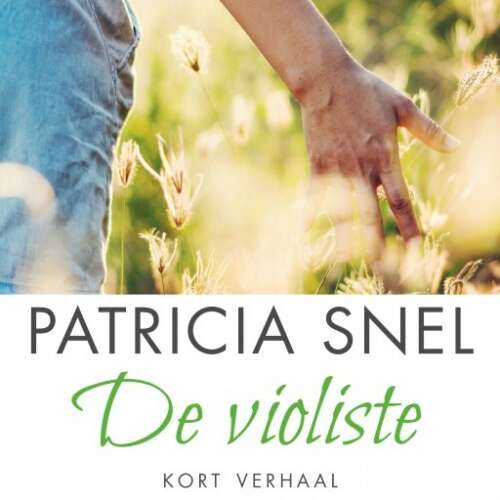 Cover von Patricia Snel - De violiste - Kort verhaal