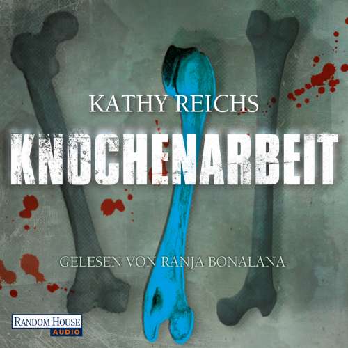 Cover von Kathy Reichs - Knochenarbeit