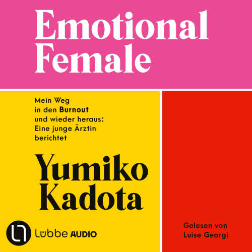 Cover - Yumiko Kadota - Emotional Female - Mein Weg in den Burnout und wieder heraus: Eine junge Ärztin berichtet. Ungekürzt