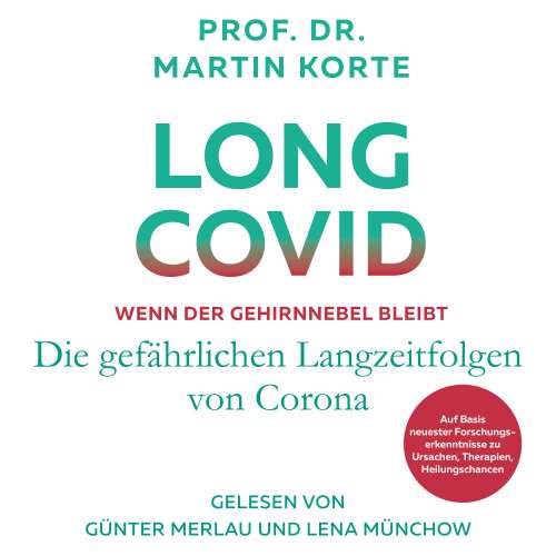 Cover von Prof. Dr. Martin Korte - Long Covid - Wenn der Gehirnnebel bleibt - Die gefährlichen Langzeitfolgen von Corona