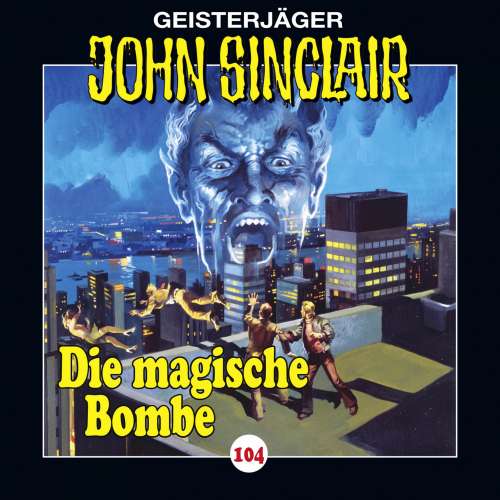Cover von Jason Dark - John Sinclair - Folge 104 - Die magische Bombe