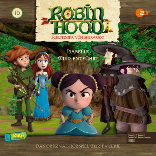 Cover von Robin Hood - Schlitzohr von Sherwood - Folge 18: Isabelle wird entführt (Das Original Hörspiel zur TV-Serie)