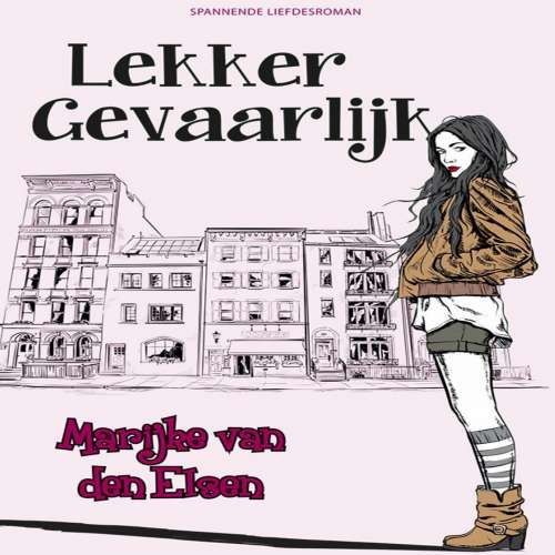 Cover von Marijke van den Elsen - Lekker gevaarlijk