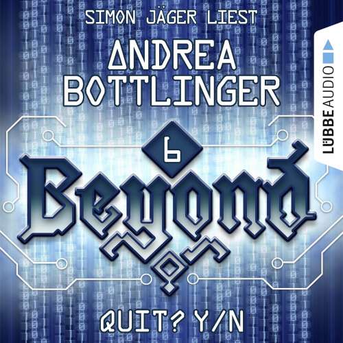Cover von Andrea Bottlinger - Beyond - Die Cyberpunk-Romanserie 6 - QUIT? Y/N